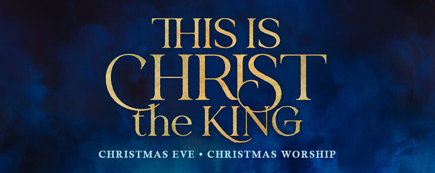 This Is Christ the King Christmas Service Guide